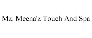 MZ. MEENA'Z TOUCH AND SPA