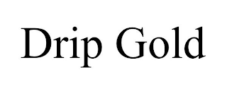DRIP GOLD
