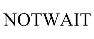 NOTWAIT