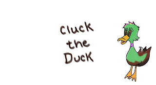 CLUCK THE DUCK