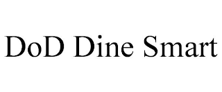 DOD DINE SMART