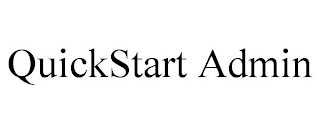 QUICKSTART ADMIN