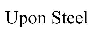 UPON STEEL