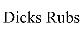 DICKS RUBS