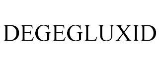 DEGEGLUXID