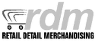 RDM RETAIL DETAIL MERCHANDISING