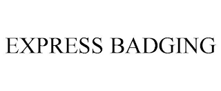 EXPRESS BADGING