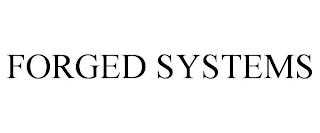 FORGED SYSTEMS