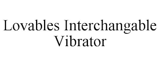 LOVABLES INTERCHANGABLE VIBRATOR