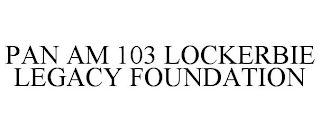 PAN AM 103 LOCKERBIE LEGACY FOUNDATION