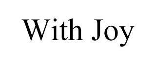 WITH JOY
