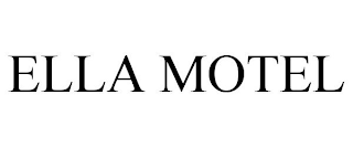 ELLA MOTEL
