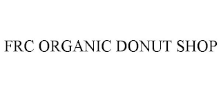 FRC ORGANIC DONUT SHOP