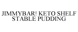 JIMMYBAR! KETO SHELF STABLE PUDDING