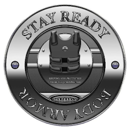 STAY READY BODY ARMOR KEEPING YOU PROTECTED FROM THE UNEXPECTED SRBA