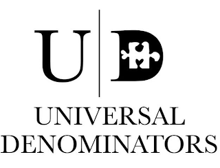 U D UNIVERSAL DENOMINATORS