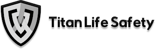 TITAN LIFE SAFETY