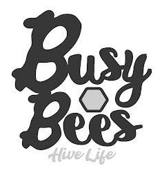 BUSY BEES HIVE LIFE