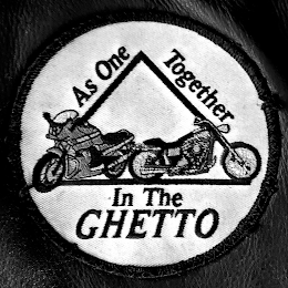 AS ONE TOGETHER IN THE GHETTO