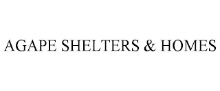 AGAPE SHELTERS & HOMES