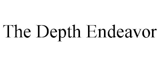 THE DEPTH ENDEAVOR