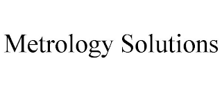 METROLOGY SOLUTIONS