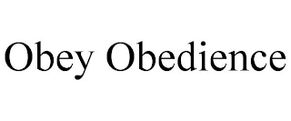 OBEY OBEDIENCE