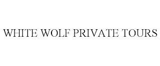 WHITE WOLF PRIVATE TOURS