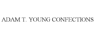 ADAM T. YOUNG CONFECTIONS