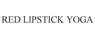 RED LIPSTICK YOGA