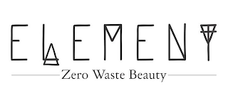 ELEMENT ZERO WASTE BEAUTY