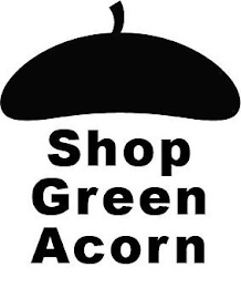 SHOP GREEN ACORN