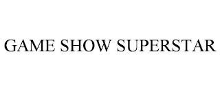 GAME SHOW SUPERSTAR