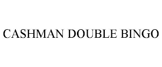 CASHMAN DOUBLE BINGO