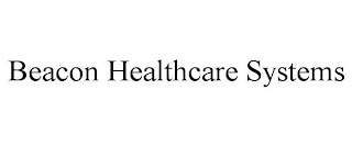 BEACON HEALTHCARE SYSTEMS