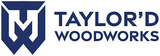 M TAYLOR'D WOODWORKS