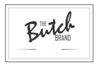 THE BUTCH BRAND