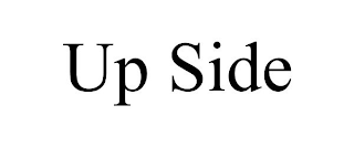 UP SIDE