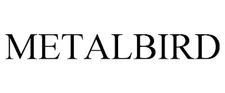 METALBIRD