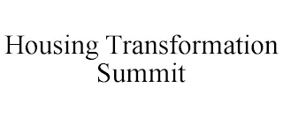 HOUSING TRANSFORMATION SUMMIT