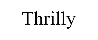 THRILLY