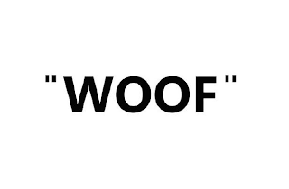 "WOOF"