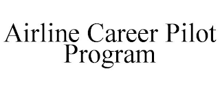 AIRLINE CAREER PILOT PROGRAM