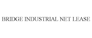 BRIDGE INDUSTRIAL NET LEASE