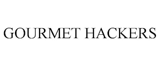 GOURMET HACKERS