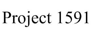 PROJECT 1591