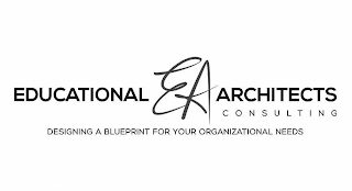 EDUCATIONAL EA ARCHITECTS CONSULTING DESIGNING A BLUEPRINT FOR YOUR ORGANIZATIONAL NEEDS