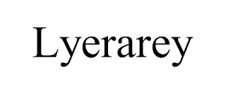 LYERAREY