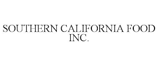 SOUTHERN CALIFORNIA FOOD INC.