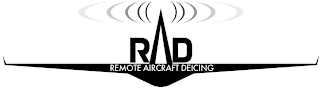 RAD REMOTE AIRCRAFT DEICING